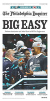 Reprint of the Front Page of The Philadelphia Inquirer: 2/10/25 - Birds’ “BIG EASY” Win (Version 1 of 4 - Original)