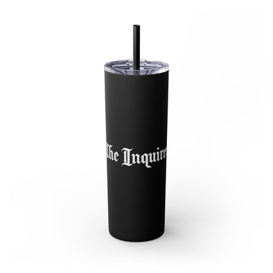 The Inquirer Skinny Tumbler with Straw